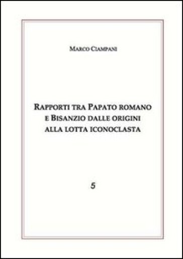 Rapporti tra papato romano e Bisanzio
