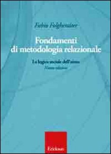 Fondamenti di metodologia relazionale. La logica sociale dell'aiuto