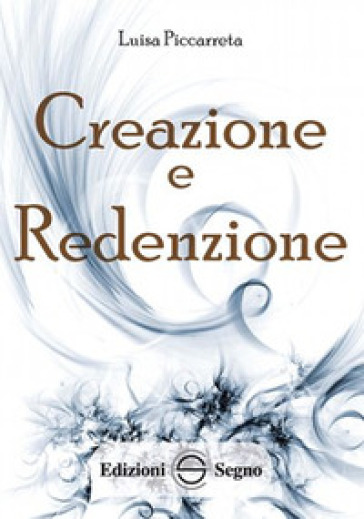 Creazione E Redenzione. Ediz. Integrale