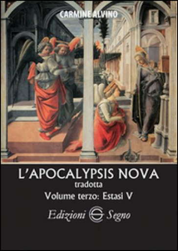 L'Apocalypsis nova tradotta. Vol. 3: Estasi V
