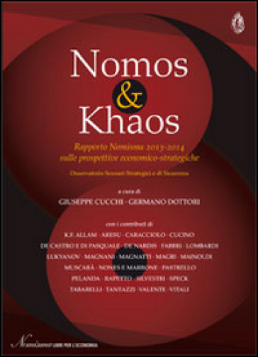 Nomos &amp; khaos. Rapporto Nomisma 2013-2014 sulle prospettive economico-strategiche