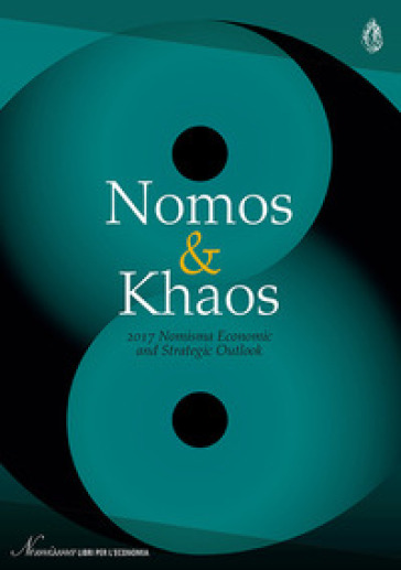 Nomos &amp; Khaos 2017. Nomisma economic and strategic outlook