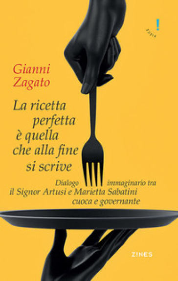 La ricetta perfetta è quella che alla fine si scrive. Dialogo immaginario tra il signor Artusi e Marietta Sabatini cuoca e governante