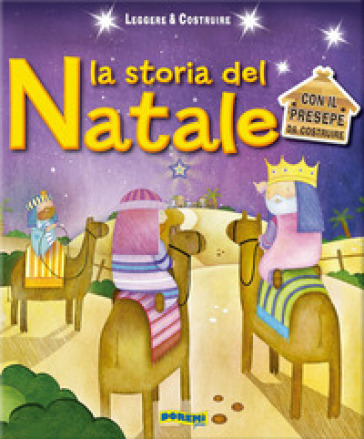 La storia del Natale. Leggere &amp; costruire. Ediz. illustrata. Con gadget