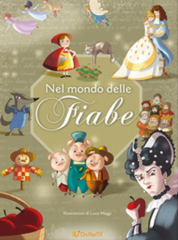 Mille E Una Fiaba. Nel Mondo Delle Fiabe. Ediz. A Colori