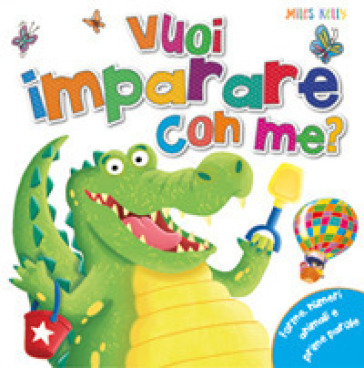 Vuoi imparare con me? Ediz. a colori