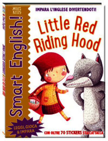 Little red riding hood. Smart english. Con adesivi. Ediz. a colori