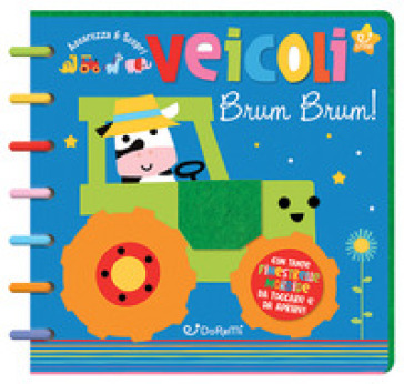 Veicoli Brum Bruum! Accarezza &Amp; Scopri. Ediz. A Colori