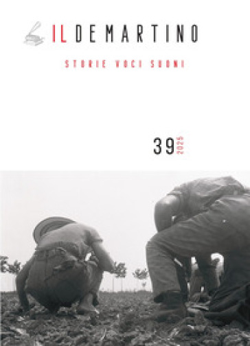 Il De Martino. Storie voci suoni (2025). Vol. 39
