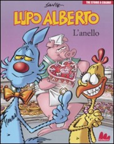 Lupo Alberto. Tre storie a colori. L'anello. Vol. 1