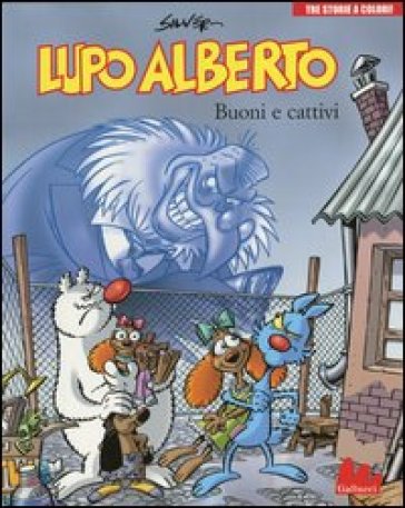 Lupo Alberto. Tre storie a colori. Buoni e cattivi. Vol. 4