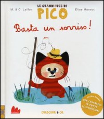 Basta un sorriso! Le grandi idee di Pico. Ediz. illustrata. Vol. 5