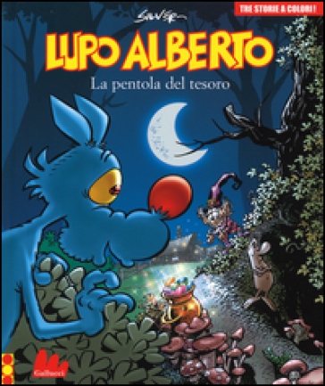 Lupo Alberto. Tre Storie A Colori. La Pentola Del Tesoro (Vol. 10)-image