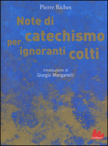 Note di catechismo per ignoranti colti. Ediz. illustrata