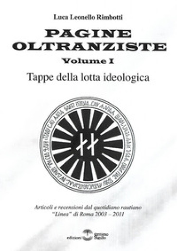 Pagine oltranziste. Tappe della lotta ideologica. Vol. 1