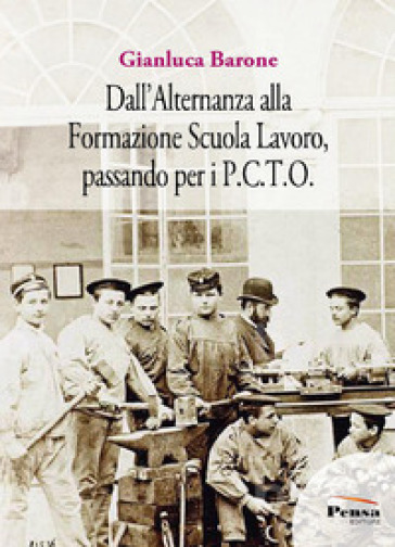 Dall'alternanza alla formazione scuola lavoro, passando per il P.C.T.O.