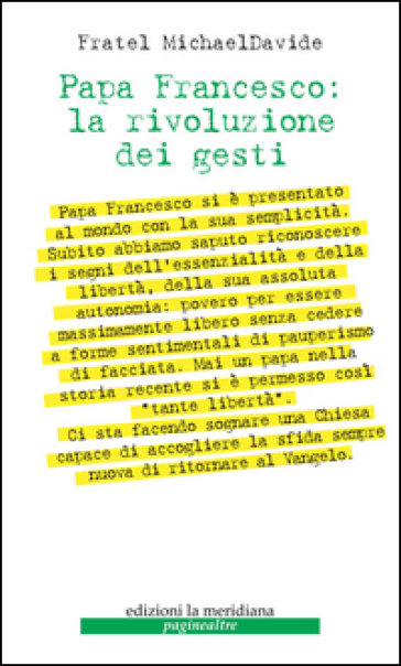 Papa Francesco: la rivoluzione dei gesti