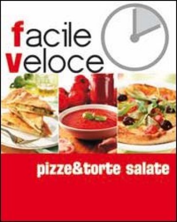 Le Pizze E Le Torte Salate