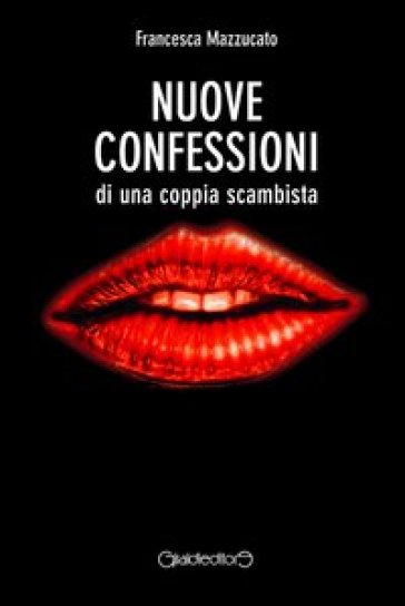 Nuove confessioni di una coppia scambista