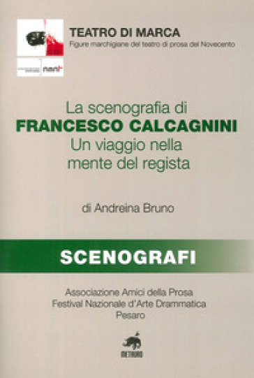 La scenografia di Francesco Calcagnini. Un viaggio nella mente del regista