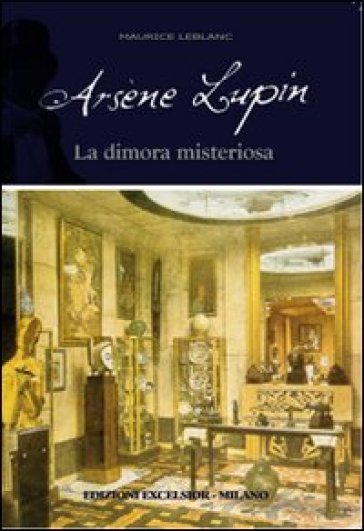 ArsèNe Lupin. La Dimora Misteriosa