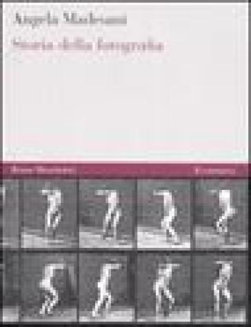Storia della fotografia. Ediz. illustrata