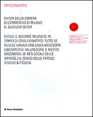 Impresa &amp; Stato. Rivista della Camera di Commercio di Milano. Giugno-settembre 2009. Vol. 86