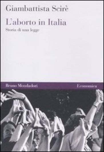 L'aborto In Italia. Storia Di Una Legge