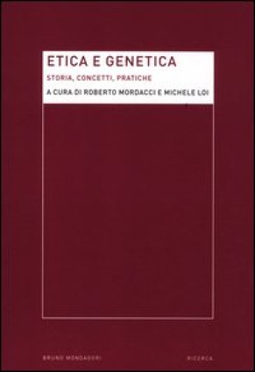 Etica e genetica. Storia, concetti, pratiche