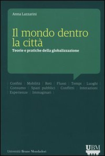 Il mondo dentro la città. Teorie e pratiche della globalizzazione