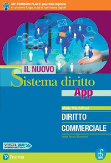 Il nuovo sistema diritto app. Diritto commerciale. Per gli Ist. tecnici economici. Con app. Con e-book. Con espansione online