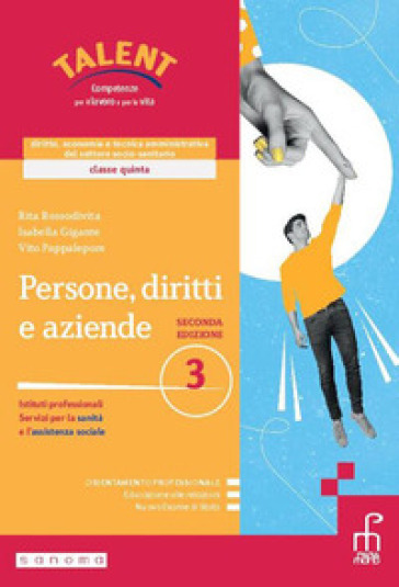 Persone, diritti e aziende. Corso di diritto, economia e tecnica amministrativa del settore socio-sanitario. Per le Scuole superiori. Con e-book. Con espansione online. Vol. 3