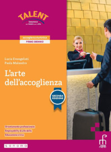 L'arte dell'accoglienza. Per gli Ist. professionali. Con e-book. Con espansione online