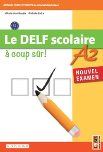Le Delf scolaire. A2. A coup sûr. Per la Scuola media. Con myap