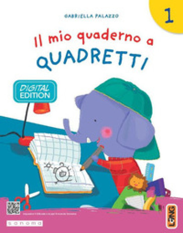 Il mio quaderno a quadretti. Per la Scuola elementare. Con e-book. Con espansione online. Vol. 1