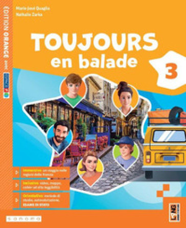 Toujours en balade. Édition orange. Avec Apprendre, Orientamento/Esame. Per la Scuola media. Con e-book. Con espansione online. Vol. 3