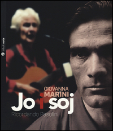 Jo I Soj (Ricordando Pasolini). Con Cd-Audio