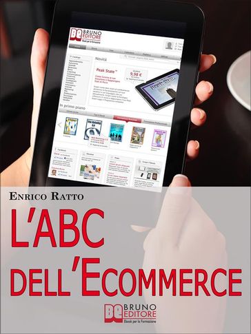 L'ABC dell'Ecommerce. Strategie per Guadagnare con il Tuo Negozio 2.0 Evitando gli Errori più Comuni. (Ebook Italiano - Anteprima Gratis)
