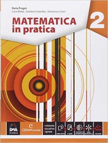 Matematica in pratica. Per le Scuole superiori. Con e-book. Con espansione online. Vol. 2-0