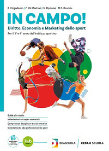 In campo. Diritto, economia e marketing dello sport. Per il 5° anno delle Scuole superiori. Con e-book. Con espansione online. Vol. 2