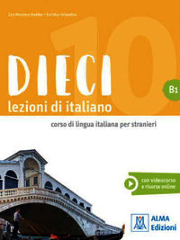Dieci. Lezioni di italiano. B1. Con e-book