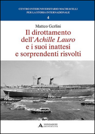 Il Dirottamento Dell'achille Lauro E I Suoi Inattesi E Sorprendenti Risvolti