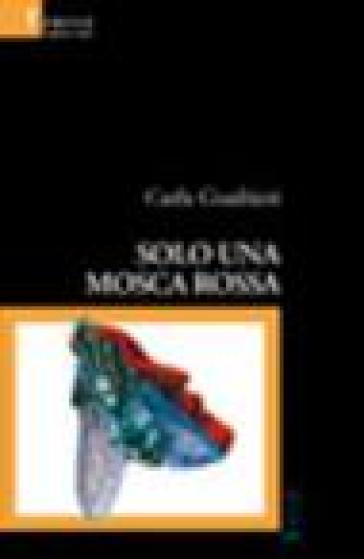 Solo Una Mosca Rossa