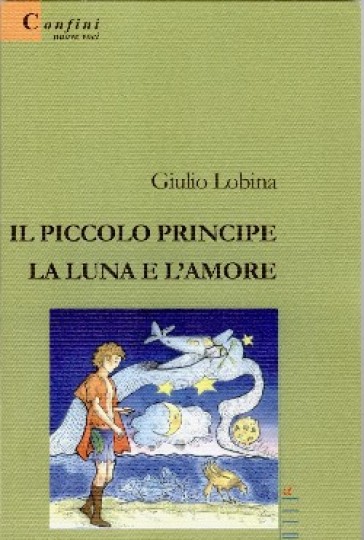 Il piccolo principe, la luna e l'amore