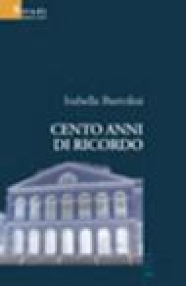 Cento Anni Di Ricordo