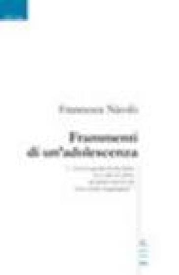 Frammenti Di Un'adolescenza