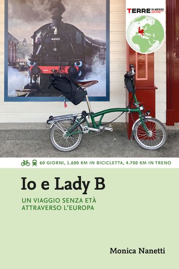 Io e Lady B. Un viaggio senza età attraverso l'Europa