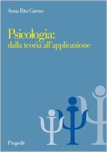 Psicologia: Dalla Teoria All'applicazione