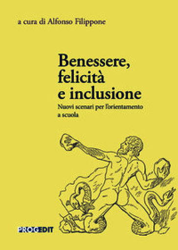 Benessere, felicità e inclusione. Nuovi scenari per l'orientamento a scuola