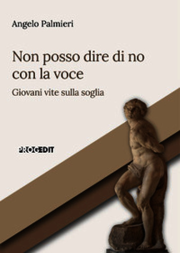 Non posso dire di no con la voce. Giovani vite sulla soglia